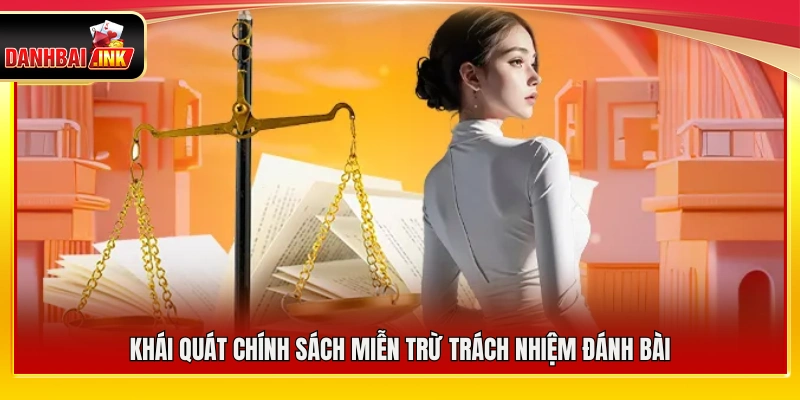 Giới thiệu nội dung miễn trừ trách nhiệm áp dụng trên Đánh Bài